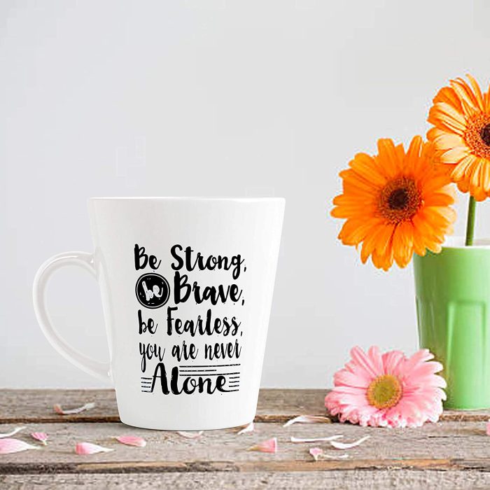 Aj Prints Be Strong Brave Quotes Printed Conical Coffee Mug- Gift for Him/Her- 12Oz | Save 33% - Rajasthan Living 7