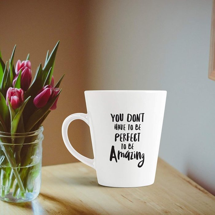 Aj Prints You Don?t Have to be Perfect to be Amazing Inspirational Conical Cup Latte Coffee Mug Gift for Him/Her | Save 33% - Rajasthan Living 7