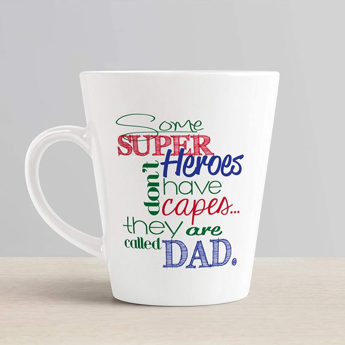 Aj Prints Some Super Heroes Don’t Have Capes, They are Called Dad Ceramic Conical Mug, 325ml, White | Save 33% - Rajasthan Living 7