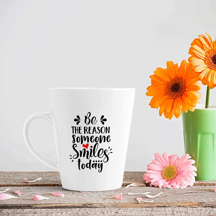 Aj Prints Be The Reason Someone Smiles Today Latte Coffee Mug Ceramic Novelty Conical Mug/Cup Gift for Him/Her 12oz | Save 33% - Rajasthan Living 7