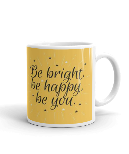 Khushi Designers Printed Be Bright Be Happy Be You   Ceramic Coffee Mug {330 Ml} | Save 33% - Rajasthan Living