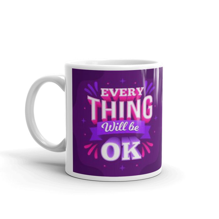Khushi Designers Every Thing Will Be Ok  Ceramic Coffee Mug {330 Ml} | Save 33% - Rajasthan Living 5
