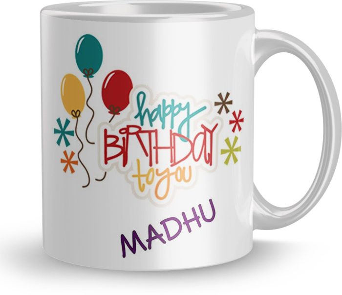 NK Store Printed Happy Birthday Madhu Tea And Coffee Mug (320ml) | Save 33% - Rajasthan Living 6