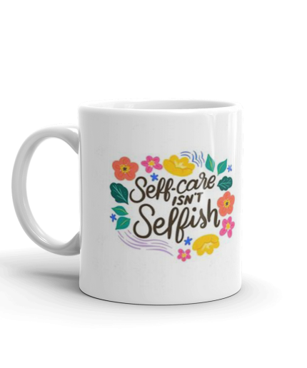 Khushi Designers Self Care Isnt Selfish  Ceramic Coffee Mug {330 Ml} | Save 33% - Rajasthan Living